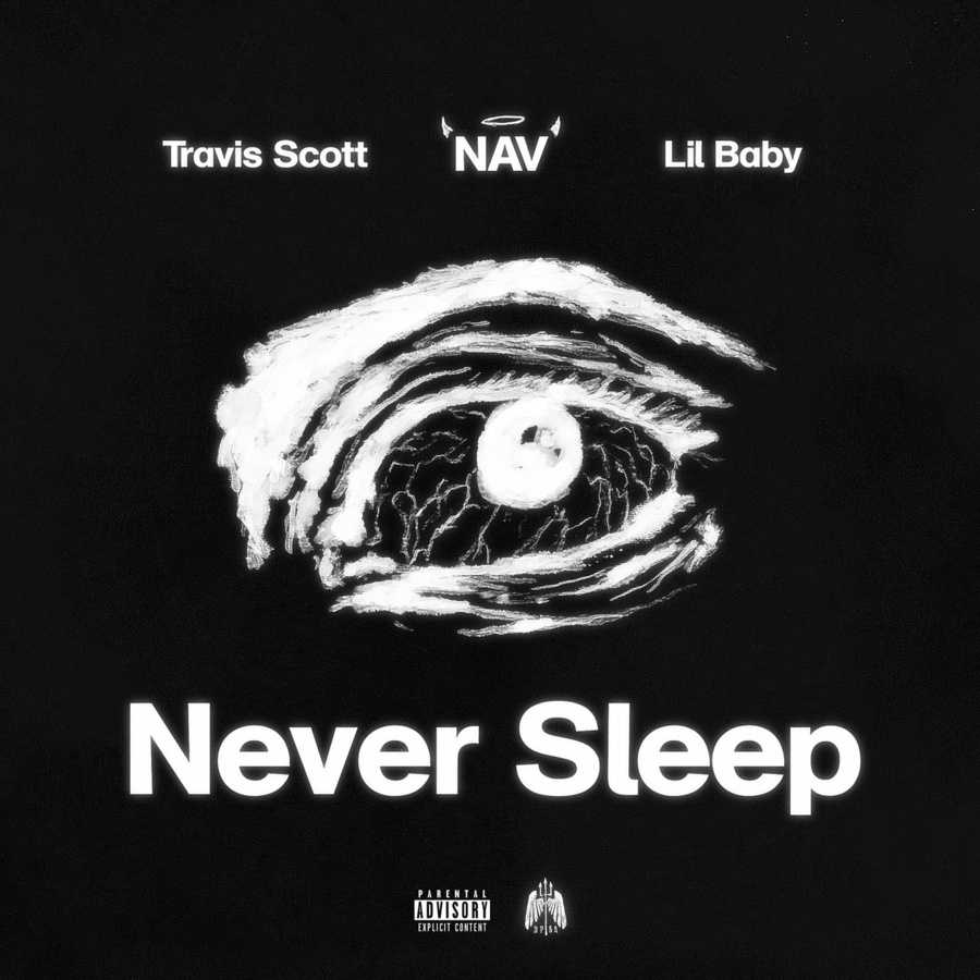 NAV ft. Lil Baby - Never Sleep